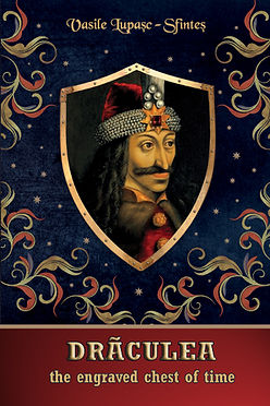 THE ENGRAVED CHEST OF TIME DRACULEA - VASILE LUPASC