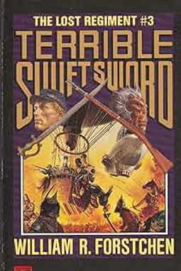 THE LOST REGIMENT 3 TERRIBLE SWIFT SWORD - WILLIAM FORSTCHEN