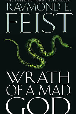 WRATH OF A MAD GOD - RAYMOND FEIST