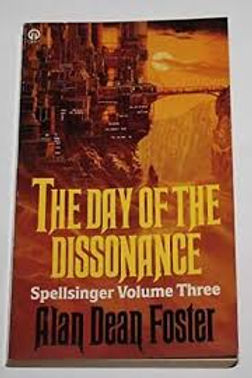 THE DAY OF THE DISSONANCE - ALAN DEAN FOSTER
