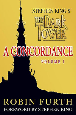STEPHEN KING'S THE DARK TOWER A CONCORDANCE VOLUME 1 - ROBIN FURTH