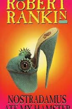 NOSTRADAMUS ATE MY HAMSTER - ROBERT RANKIN
