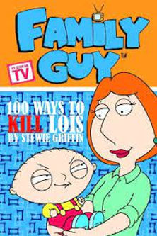 FAMILY GUY 100 WAYS TO KILL LOIS