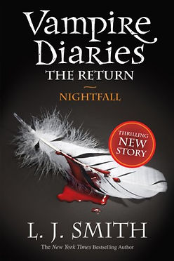 VAMPIRE DIARIES THE RETURN: NIGHTFALL - L J SMITH