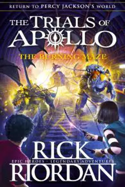 The Burning Maze (The Trials of Apollo Book 3) - Rick Riordan