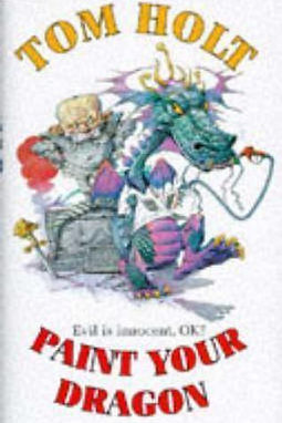 PRAINT YOUR DRAGON - TOM HOLT
