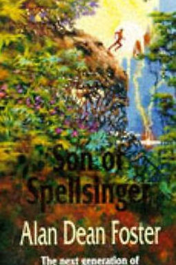 SON OF SPELLSINGER - ALAN DEAN FOSTER