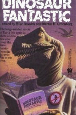 DINOSAUR FANTASTIC MIKE RESNICK AND MARTIN GREENBERG