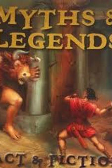 MYTHS & LEGENDS FACT & FICTION