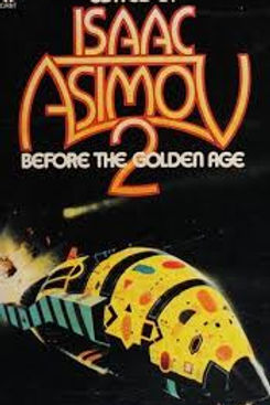 BEFORE THE GOLDEN AGE - ISAAC ASIMOV