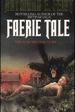 FAERIE TALE - RAYMOND FEIST