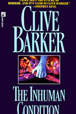 THE INHUMAN CONDITION - CLIVE BARKER