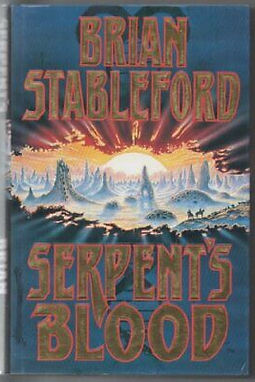 SERPENT'S BLOOD - BRIAN STABLEFORD
