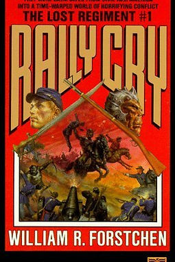 THE LOST REGIMENT 1 RALLY CRY - WILLIAM FORSTCHEN