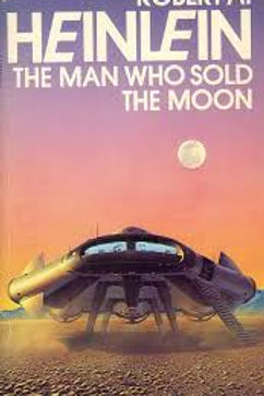 THE MAN WHO SOLD THE MOON - ROBERT HEINLEIN