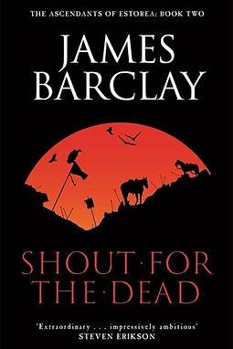 SHOUT FOR THE DEAD - JAMES BARCLAY