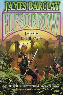 LEGENDS OF THE RAVEN ELFSORROW - JAMES BARCLAY