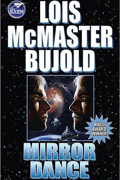 MIRROR DANCE - LOIS MCMASTER BUJOLD