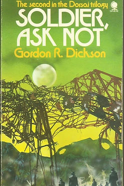 SOLDIER ASK NOT - GORDON DICKSON