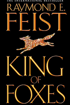 KING OF FOXES - RAYMOND FEIST