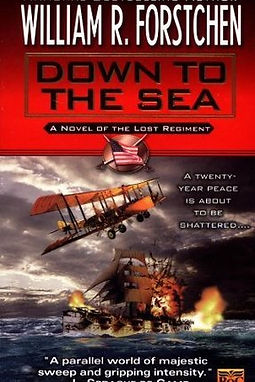 DOWN TO THE SEA - WILLIAM FORSTCHEN