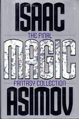 THE FINAL MAGIC - ISAAC ASIMOV