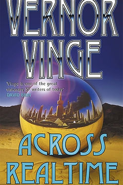 ACROSS REALTIME - VERNOR VINGE