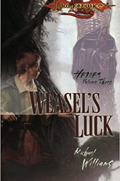 HEROES (3): WEASEL'S LUCK (DRAGONLANCE) - MICHAEL WILLIAMS