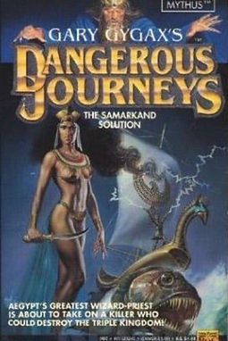 DANGEROUS JOURNEYS THE SAMARKAND SOLUTION - GARY GYGAX
