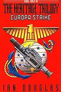 THE HERITAGE TRILOGY EUROPA STRIKE - IAN DOUGLAS