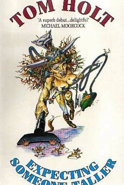 EXPECTING SOMEONE TALLER - TOM HOLT