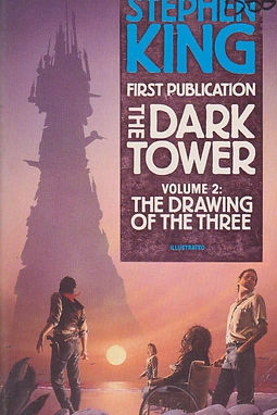 THE DARK TOWER 2 THE DRAWING OF THE THREE (FIRST PUBLICATION) - STEPHEN KING