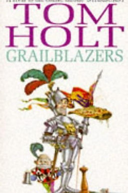 GRAILBLAZERS - TOM HOLT
