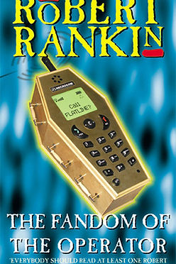 THE FANDOM OF THE OPERATOR - ROBERT RANKIN