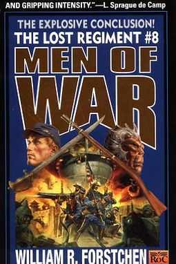 THE LOST REGIMENT 8 MEN OF WAR - WILLIAM FORSTCHEN