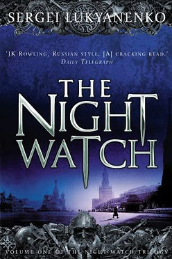THE NIGHT WATCH - SERGEI LUCKYANENKO