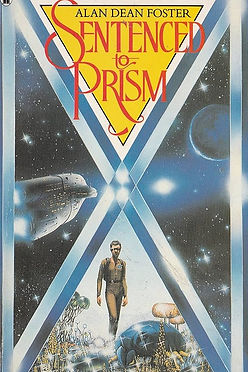 SENTENCED TO PRISM - ALAN DEAN FOSTER