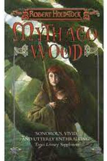MYTHAGO WOOD - ROBERT HOLDSTOCK