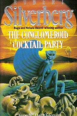 THE CONGOMEROID COCKTAIL PARTY - ROBERT SILVERBERG