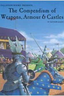 PALADIUM: THE COMPENDIUM OF WEAPONS ARMOR & CASTLES