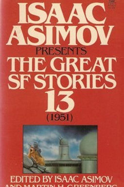 ISAAC ASIMOV PRESENTS THE GREAT SF STORIES 13