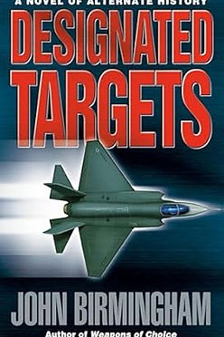 DESIGNATED TARGETS - JOHN BIRMINGHAM