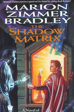 MARION ZIMMER BRADLEY - THE SHADOW MATRIX