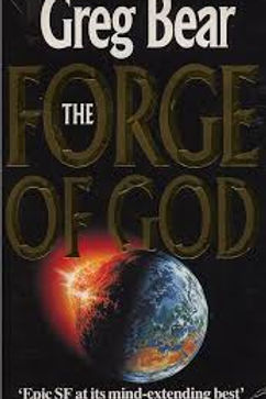 THE FORGE OF GOD - GREAG BEAR