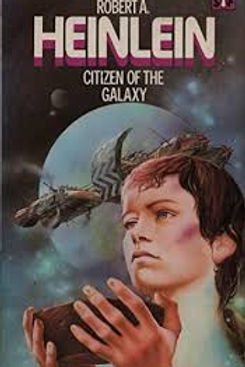 CITIZEN OF THE GALAXY - HEINLEIN