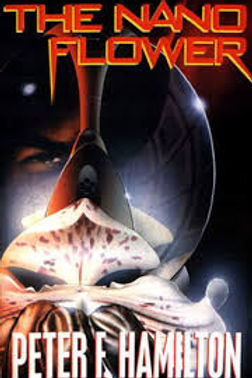 THE NANO FLOWER - PETER HAMILTON