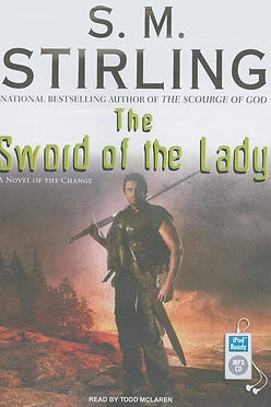 THE SWORD OF THE LADY - SM STIRLING