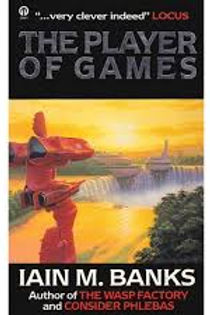 THE PLAYER OF GAMES - IAIN BANKS