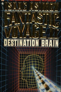 FANTASTIC VOYAGE 2 DESTINATION BRAIN - ISAAC ASIMOV