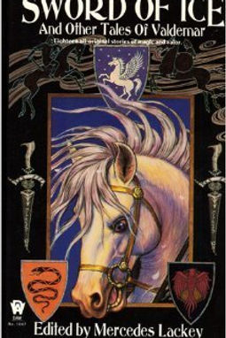 SWORD OF ICE AND OTHER TALES OF VALDEMAR - MERCEDES LACKEY